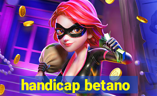 handicap betano